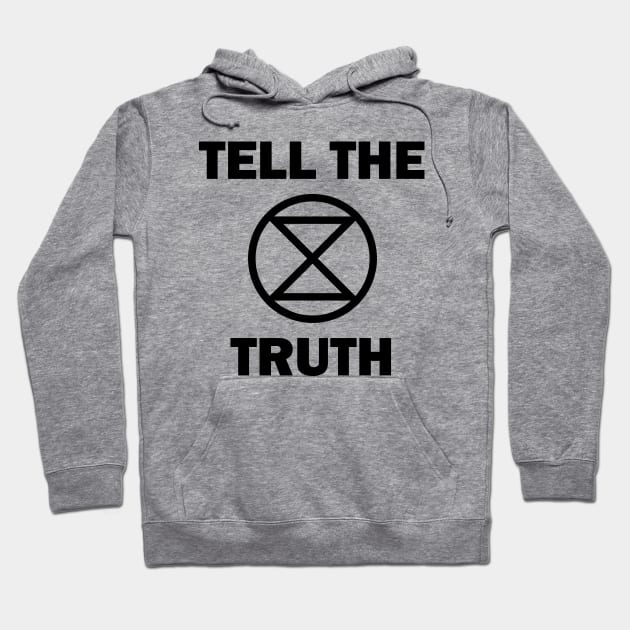 Extinction Rebellion Tell The Truth Hoodie by PaletteDesigns